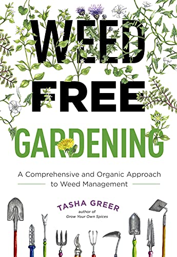 Weed-Free Gardening: A Comprehensive and Organic Approach to Weed Management von Cool Springs Press